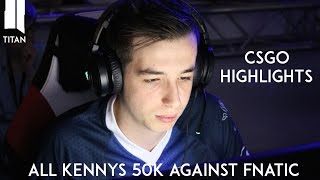 CSGO All Kennys 50 kills against Fnatic on inferno Pantamera Challange final [upl. by Allicserp515]