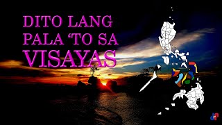 Dito Lang Pala To Sa Visayas Philippine Provinces Part 2 Visayas [upl. by Ardnuahsal]