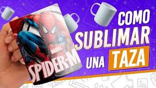 🔥 Como Sublimar una Taza Paso a Paso 🔥 GUÍA COMPLETA para Sublimar un Mug [upl. by Bertina309]