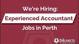 Get Employed as an Experienced Accountant in Perth at Munros [upl. by Aleakcim]