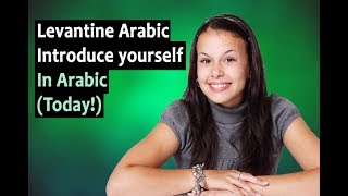 Arabic Basics for Beginners in English  Introduce Yourself  Learn Levantine Arabic [upl. by Tatianna]