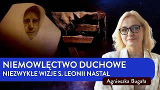 Czym jest niemowlęctwo duchowe Niezwykłe wizje s Leonii Nastał  Agnieszka Bugała [upl. by Sutherland]