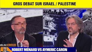 AYMERIC CARON VS ROBERT MENARD DEBAT SUR GAZA [upl. by Almira]