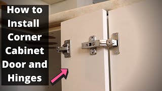 Installing Corner Cabinet Door and Hinges [upl. by Cherlyn]