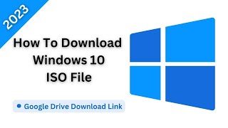 How to Download Windows 10 ISO File 2023  Google drive Download Link [upl. by Fabi]