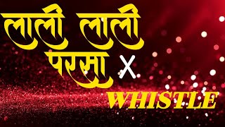 Lali Lali Parsa X Whistle  trap mix  DJ KHILESH djcgremix djviral diwalispecial private [upl. by Delainey]