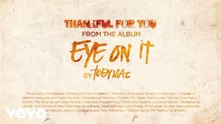 TobyMac  Thankful for You Lyrics [upl. by Sophey]