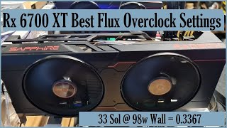 6700 XT Flux Mining Overclocks  33sol  98w Wall [upl. by Denni191]