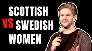 Scottish VS Swedish women  Fredrik Andersson standup comedy [upl. by Nnayecats]