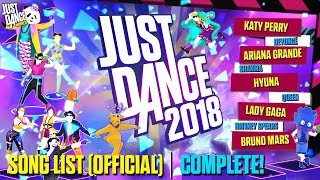 Just Dance 2018  Song List OFFICIAL  Full Song List [upl. by Boyce688]