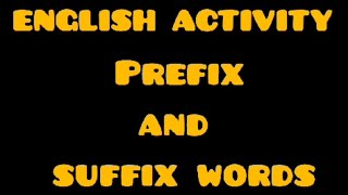 English Activity with Prefix and Suffix Words [upl. by Malamud212]