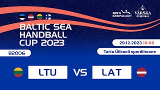 B2006 LTU  LAT  BALTIC SEA HANDBALL CUP 2023 [upl. by Prober]