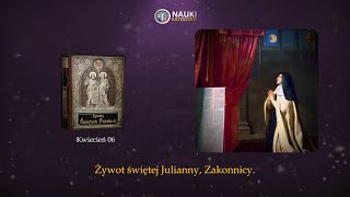 Żywot świętej Julianny Zakonnicy  Żywoty Świętych Pańskich  06 Kwiecień  Audiobook 101 [upl. by Gehlbach453]