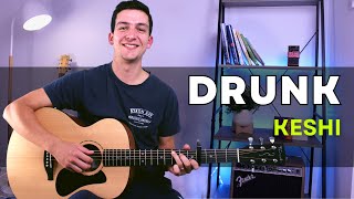 How to play DRUNK by Keshi  Guitar Lesson with Chords [upl. by Icram]