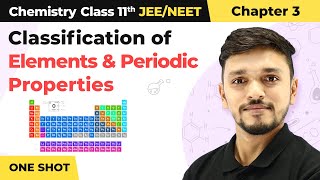 Classification of Elements amp Periodic Properties Class 11 One Shot  Chapter 3 Chemistry JEE NEET [upl. by Evslin]