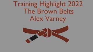 Training Highlights 2022  The Brown Belts  Alex Varney [upl. by Rudin]