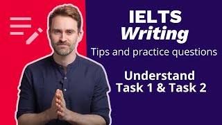 Understand IELTS Writing Tips and practice questions for Task 1 and 2 [upl. by Shoemaker594]