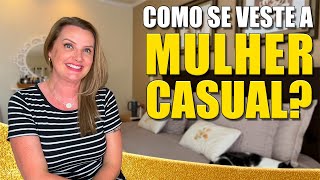 COMO SE VESTE A MULHER CASUAL  Moda [upl. by Brena181]