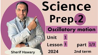 Science  Prep2 Oscillatory motion  Unit 1  Lesson 1 Part 13  2nd Term [upl. by Paola]