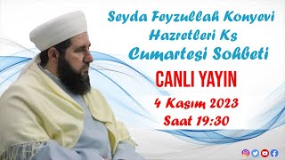 Seyda Feyzullah Konyevi Hazretleri Ks  4 Kasım 2023 Cumartesi Sohbeti [upl. by Peednam]