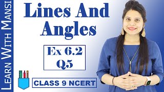 Class 9 Maths  Chapter 6  Exercise 62 Q5  Lines and Angles  NCERT [upl. by Leahcimal567]