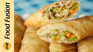 Chicken Spring Rolls  Make and Freeze Recipe by Food Fusion Ramzan Special Recipe [upl. by Kcaz663]