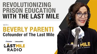 Beverly Parenti Revolutionizing Prison Education with The Last Mile [upl. by Aisaim]