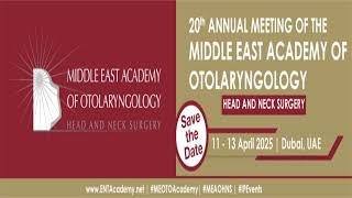 20th Annual Meeting of the Middle East Academy of Otolaryngology [upl. by Leonor484]