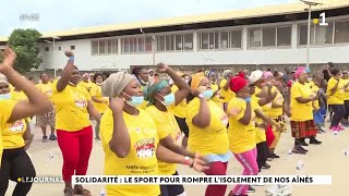 Solidarité  le sport pour rompre lisolement de nos ainés [upl. by Yma945]