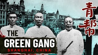 The Green Gang 青幫  The Full History of Chinas Most Powerful Gang  Old Shanghai [upl. by Narud602]