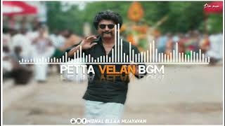 🎼Petta velan Bgm🎧 [upl. by Tnahsin277]