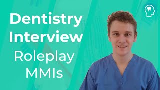 Dentistry Interview Roleplay and Communication  Medic Mind [upl. by Weed339]