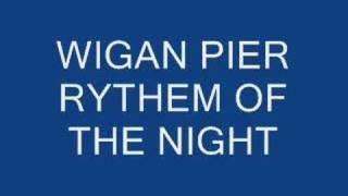 wigan pier rythem on the night [upl. by Accem]