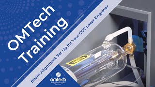 Beam Alignment Set Up for Your CO2 Laser Engraver  Training Video  OMTech Laser [upl. by Misti109]