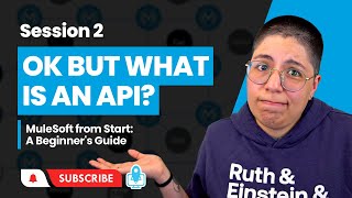 Session 2 What is an API and APILed Connectivity  MuleSoft from Start A Beginners Guide [upl. by Milore59]