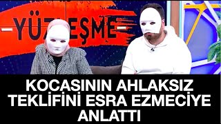 ESRA EZMECİ İLE YÜZLEŞME 3 BÖLÜM KOCASI CİNSEL HAYATLARINA 3 BİR KİŞİYİ DAHİL ETMEK İSTEDİ [upl. by Nahtanaj]