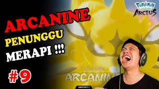 ARCANINE SI PENUNGGU MERAPI  POKEMON LEGEND ARCEUS [upl. by Lledyl]