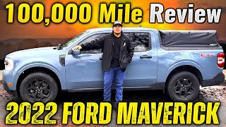 2022 FORD MAVERICK 100000 MILE REVIEW Good amp the Bad [upl. by Chick342]