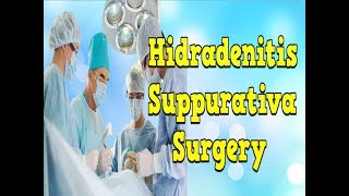 Hidradenitis Suppurativa Surgery Hidradenitis Suppurativa Photos Hidradenitis Suppurativa Nz [upl. by Ahsimin]