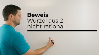 Beweis dass Wurzel aus 2 nicht rational sondern irrational ist indirekte Beweisführung [upl. by Sug]