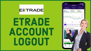 eTrade Logout How to Sign Out Logout of Etrade Account 2022 [upl. by Nogaem]