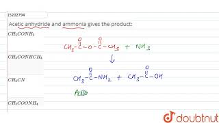 Acetic anhydride and ammonia gives the product [upl. by Sims]