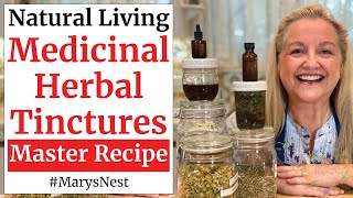 Master Recipe for How to Make Medicinal Herbal Tinctures Using Any Herb [upl. by Marek]