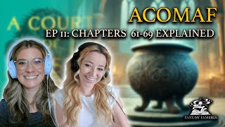 ACOMAF Ep 11 Hybern Infiltration Explained Chapters 6169  Fantasy Fangirls Podcast [upl. by Yrahcaz]