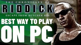 The Chronicles of Riddick  Escape from Butcher Bay  The best way to play on pc [upl. by Tila]