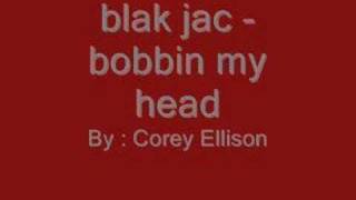 blak jak  bobbin my head [upl. by Marcela]