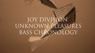 Unknown Pleasures Bass Chronology [upl. by Artemisia]