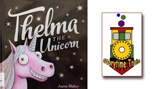 Thelma the Unicorn  Kids Books [upl. by Nednal879]