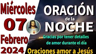 oración de la noche de hoy Miércoles 07 de Febrero de 2024  1 Juan 54 [upl. by Rednasxela]