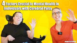 4 Underlying Conditions That Affect Mental Health With Individuals With Cerebral Palsy [upl. by Edgell532]